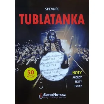 Tublatanka: Zpěvník - Noty, akordy, texty, fotky