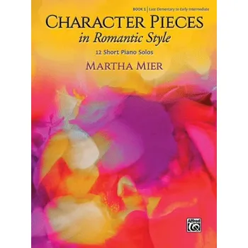 Martha Mier: Character Pieces in Romantic Style, Book 1 (noty na klavír)