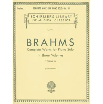 Johannes Brahms: Complete Works For Piano Solo 3 (noty na klavír)