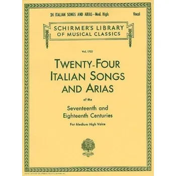 24 Italian Songs And Arias Of The 17th And 18th Centuries - Medium High Voice (noty na zpěv, klavír)