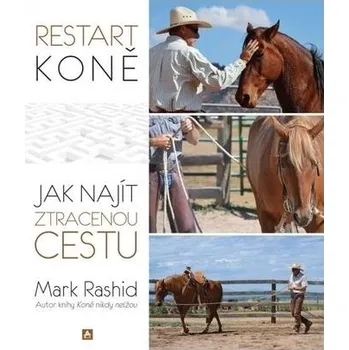 Chovatelství Kniha Restart koně, Mark Rashid