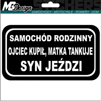 Samolepicí dekorace na vozidlo SAMOLEPKA Grafika na auto RODINNÉ AUTO - TÁTA KOUPIL, SYN JEZDÍ Funny