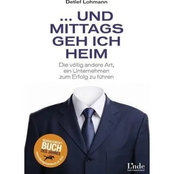 Und mittags geh ich heim - Lohmann, Detlef