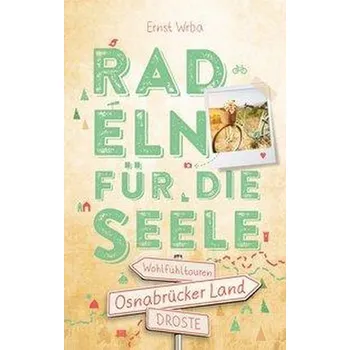 Cestování Osnabrücker Land. Radeln für die Seele - Wrba, Ernst