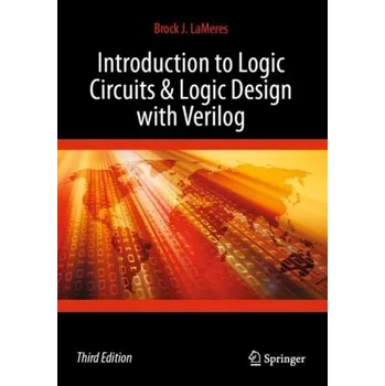 Technika Introduction to Logic Circuits & Logic Design with Verilog - LaMeres, Brock J.