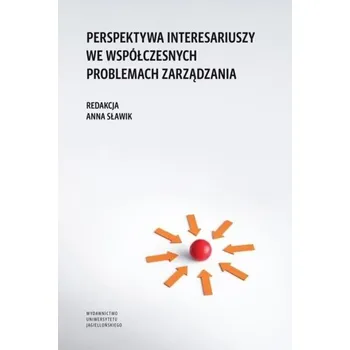 Perspektywa interesariuszy we współczesnych... - Anna Sławik