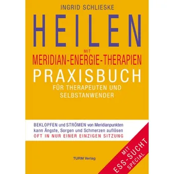 Heilen mit Meridian-Energie-Therapien - Schlieske, Ingrid