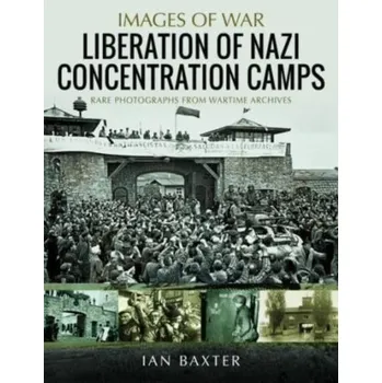 Liberation of Nazi Concentration Camps - Ian Baxter