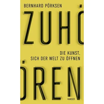 Zuhören - Pörksen, Bernhard