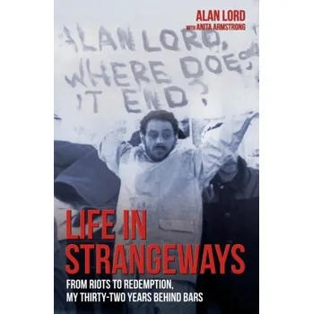 Literární biografie Life in Strangeways - Lord, Alan; Armstrong, Anita