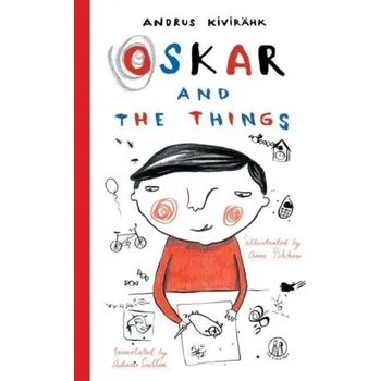 Oskar and the Things - Andrus Kivirähk