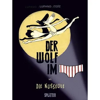 Komiks pro dospělé Der Wolf im Slip. Band 6 - Lupano, Wilfrid