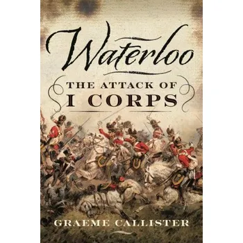 Waterloo: The Attack of I Corps (DE)