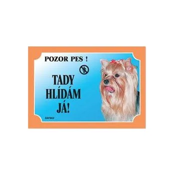 samolepka Tabulka Tady hlídám! Jorkšírský teriér 1ks