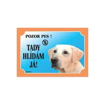 samolepka Tabulka Tady hlídám! Labradorský retriever světlý 1ks