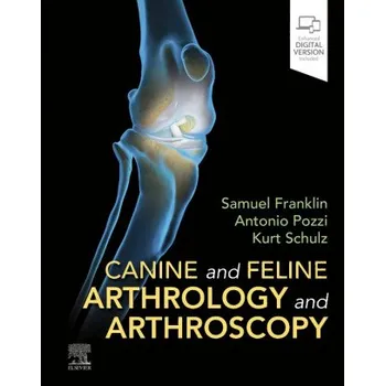 Canine and Feline Arthroscopy – Kurt Schulz,Sam Franklin,Antonio Pozzi (EN)