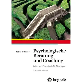 Psychologische Beratung und Coaching - Grolimund, Fabian [DE] (2024, Brožovaná / brožovaná, Hogrefe AG)