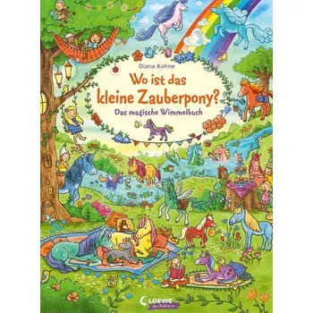 První čtění Wo ist das kleine Zauberpony? - Loewe Wimmelbücher