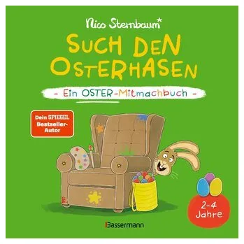 První čtění Such den Osterhasen. Ein Oster-Mitmachbuch. Zum Schütteln, Schaukeln, Pusten, Klopfen und sehen, was dann passiert. Von 2 bis 4 - Sternbaum, Nico