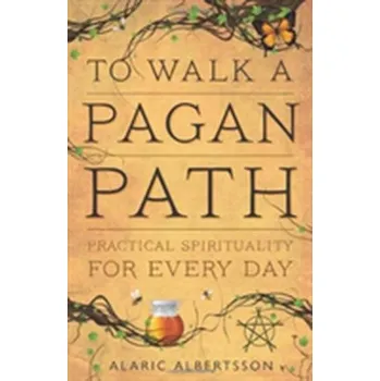 To Walk a Pagan Path - Albertsson, Alaric