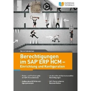Berechtigungen im SAP ERP HCM - Einrichtung und Konfiguration - Schmiechen, Marcel