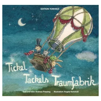Pohádka Tickel Tackels Traumfabrik - Preysing, Andreas