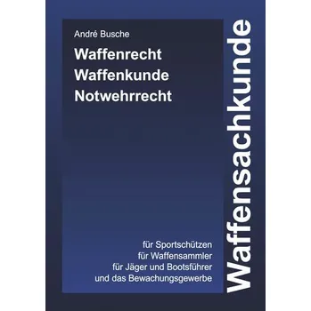 Waffensachkunde - Busche, André