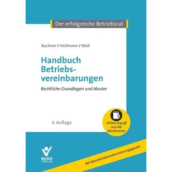Handbuch Betriebsvereinbarungen - Bachner, Michael [DE] (2022, Brožovaná, Bund-Verlag GmbH)