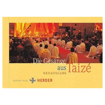 Die Gesänge aus Taizé - Communauté von Taizé [DE] (2024, Brožovaná, Herder Verlag GmbH)