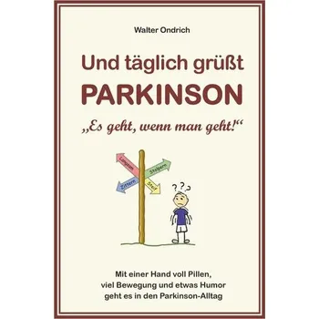 Und täglich grüßt PARKINSON - Ondrich, Walter