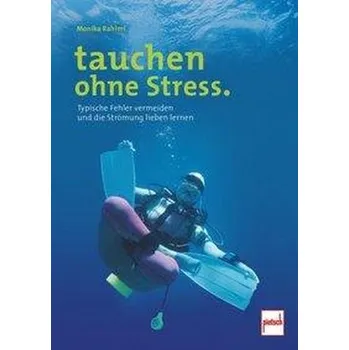 tauchen ohne Stress. - Rahimi, Monika