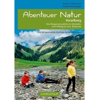 Cestování Abenteuer Natur Vorarlberg - Schönwetter, Simone