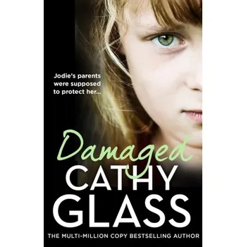 Literární biografie Damaged - Cathy Glass [EN] (2024, Brožovaná, HarperCollins Publishers)