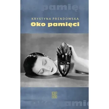Literární biografie Oko Pamięci - Krystyna Prendowska