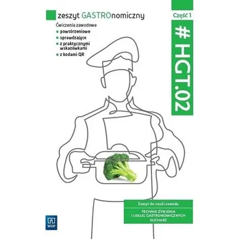 Zeszyt GASTROnomiczny. HGT.02. cz.1 WSiP - praca zbiorowa