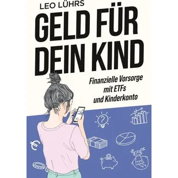 Geld für dein Kind - Lührs, Leo