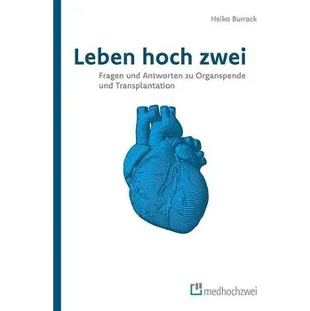 Leben hoch zwei - Fragen und Antworten zu Organspende und Transplantation - Heiko, Burrack
