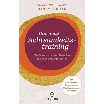 Das neue Achtsamkeitstraining - Williams, Mark