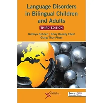 Language Disorders in Bilingual Children and Adults - Kohnert, Kathryn [EN] (2020, Brožovaná, Plural Publishing Inc)