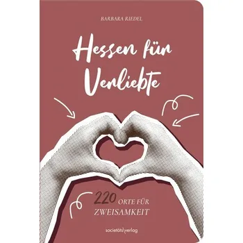 Cestování Hessen für Verliebte - Riedel, Barbara