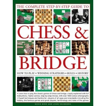 Complete Step-by-step Guide to Chess and Bridge - Bird, David