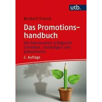 Das Promotionshandbuch - Franck, Norbert