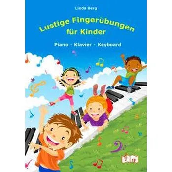 Lustige Fingerübungen für Kinder - Berg, Linda