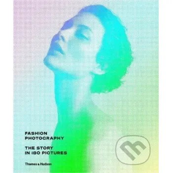 Populárně naučná literatura pro dospělé Fashion Photography - Eugénie Shinkle Slovart