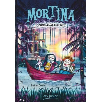 Mortina - Schwindelei zur Ferienzeit - Barbara Cantini