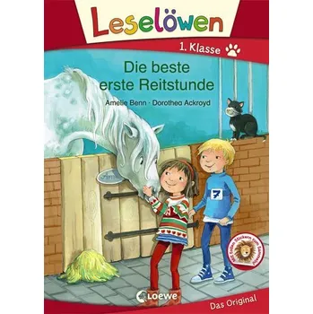První čtění Leselöwen 1. Klasse - Die beste erste Reitstunde - Amelie Benn