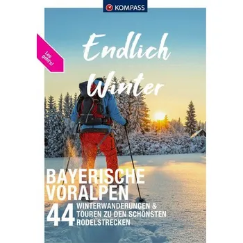 Cestování KOMPASS Endlich Endlich Winter, Bayerische Voralpen