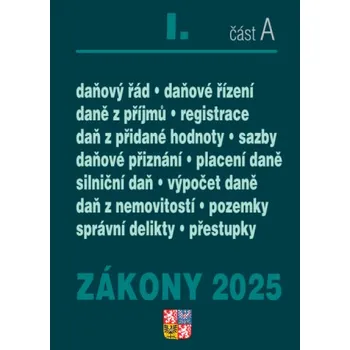 Zákony I/A 2025 Daňové zákony - ZDP, DPH, daňový řád, silniční daň, daň z nemovitostí