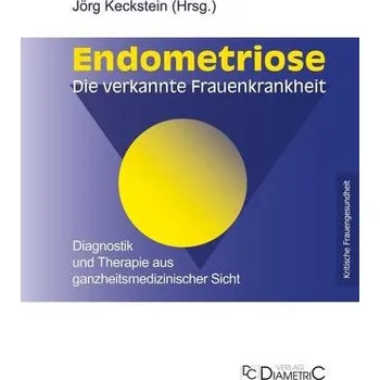 Endometriose - Die verkannte Frauenkrankheit - Keckstein, Jörg [DE] (2019, Brožovaná, Diametric Verlag)