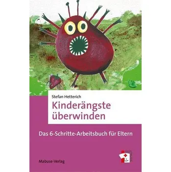 Kinderängste überwinden - Hetterich, Stefan